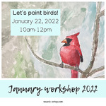 Sheila Huyett - January Workshop- Bird Paintings