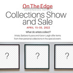  On The Edge Contemporary Gallery - Collections Show & Sale
