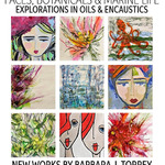 LaurieAGC SigmundAGC - Faces, Botanicals & marine Life: Explorations in Oils and Encaustics: New Works by Barbara J. Torrey