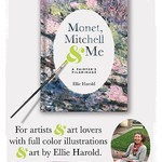 Ellie Harold - Monet, Mitchell & Me: A Painter's Pilgrimage