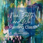 Bettina Star-Rose - The "New Earth and We" Painting Class