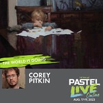 Corey Pitkin - Pastel Live