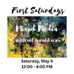 Mary Mendla - FIRST SATURDAYS MIXED MEDIA - with oil & cold wax
