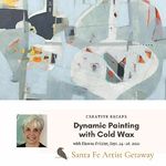 Dianna Fritzler - Dynamic Painting with Cold Wax & Oil