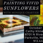 Cathy Kline - MONIQUE CHARTIER PAINTING VIBRANT SUNFLOWERS