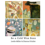 Leslie Miller - Be a Cold Wax Boss