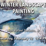 Rafael DeSoto. Jr. - Winter Landscape Workshop