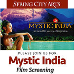 Spring City Arts - Mystic India Film Screening