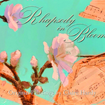 Claire Hardy - Rhapsody in Bloom