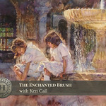 Heartland Art Club - The Enchanted Brush with Ken Call