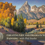 Heartland Art Club - Creating Life and Drama in Your Painting with Phil Starke