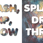 Laura Parker - 29 January - 26 February 2022 - "Splash Drip Throw" with Visionary Art Collective