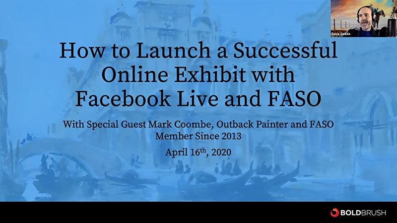 BoldBrush, How to Launch a Successful Online Exhibit with Facebook Live and FASO