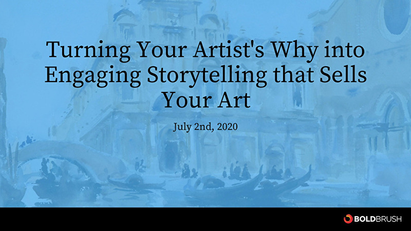 BoldBrush, Turning Your Artist's Why Into Engaging Storytelling